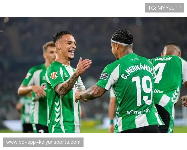 贝蒂斯前场连线十分顺畅：从传球到射门的全景解码